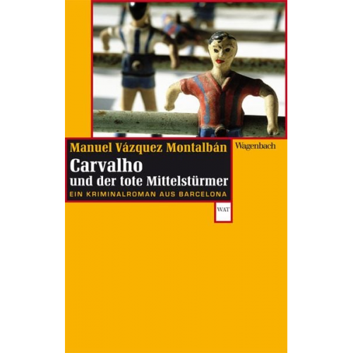 Manuel Vázquez Montalbán - Carvalho und der tote Mittelstürmer