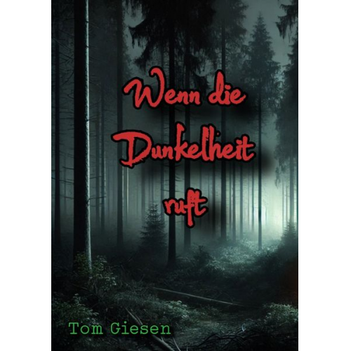 Tom Giesen - Wenn die Dunkelheit ruft