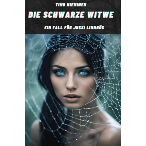 Timo Nieminen - Kriminalfälle von Jussi Linnrös / Die schwarze Witwe