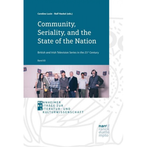 Community, Seriality, and the State of the Nation: British and Irish Television Series in the 21st Century