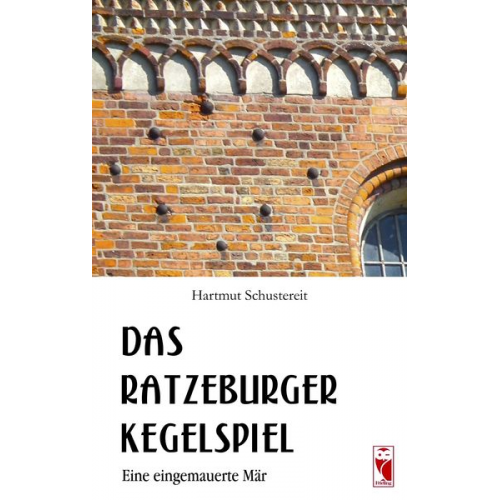 Hartmut Schustereit - Das Ratzeburger Kegelspiel