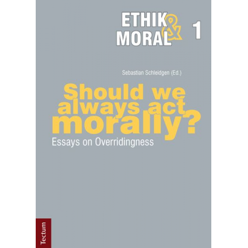 Sebastian Schleidgen - Should we always act morally?