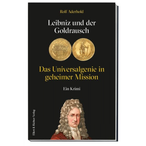 Rolf Aderhold - Leibniz und der Goldrausch