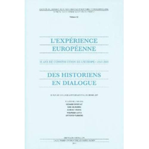 Gérard Bossuat Éric Bussière Robert Frank Wilfried Loth Antonio Varsori - L'expérience européenne