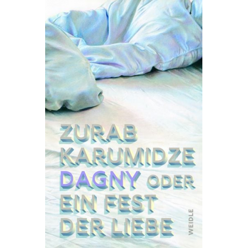 Zurab Karumidze - Dagny oder Ein Fest der Liebe