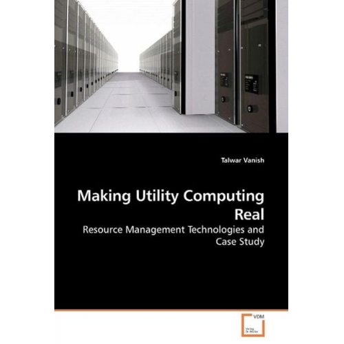 Talwar Vanish - Vanish, T: Making Utility Computing Real