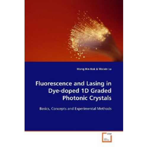 Mang Hin Kok - Kok, M: Fluorescence and Lasing in Dye-doped 1D Graded Photo