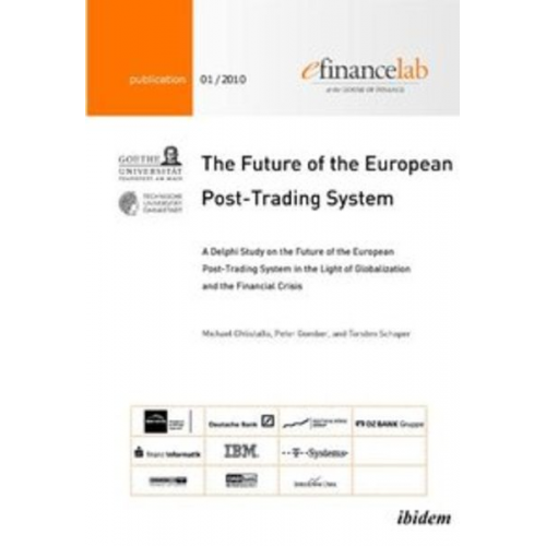 Michael Chlistalla Peter Gomber Torsten Schaper - The Future of the European Post-Trading System