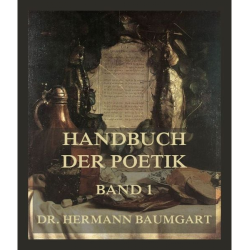 Hermann Baumgart - Handbuch der Poetik, Band 1