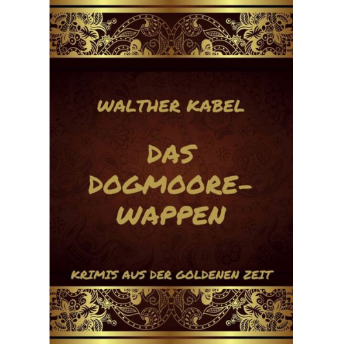 Walther Kabel - Das Dogmoore-Wappen