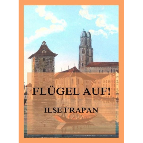 Ilse Frapan - Flügel auf!