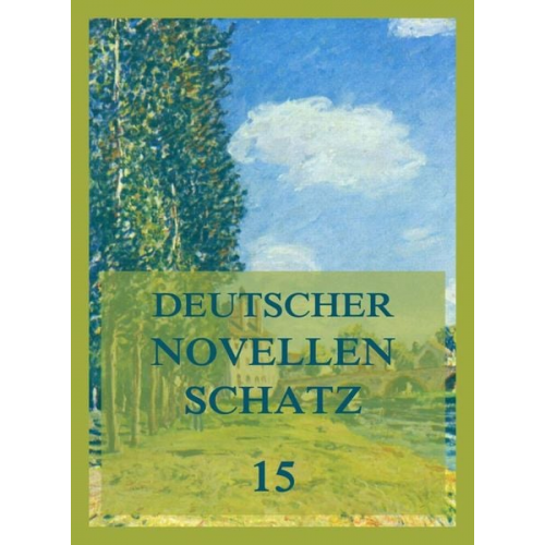 Karl August Varnhagen Ense Franz Kugler Levin Schücking Franz Wallner - Deutscher Novellenschatz 15