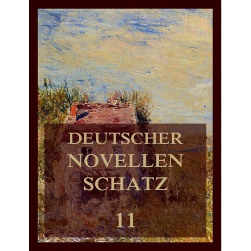 Moritz Hartmann Ludwig August Kähler Ferdinand Kürnberger Heinrich Zschokke - Deutscher Novellenschatz 11