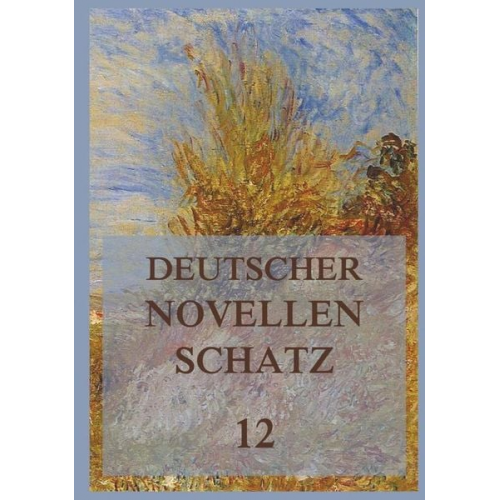 Jeremias Gotthelf Edmund Hoefer Karl Holtei - Deutscher Novellenschatz 12