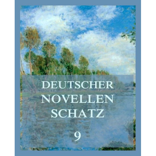 Melchior Meyr Moses Josef Reich Theodor Storm - Deutscher Novellenschatz 9