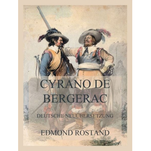 Edmond Rostand - Cyrano de Bergerac