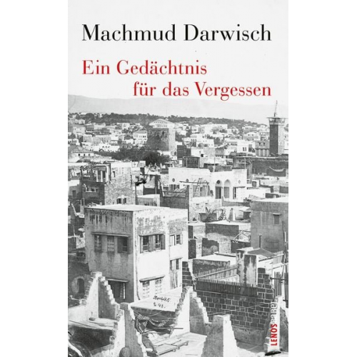 Machmud Darwisch - Ein Gedächtnis für das Vergessen