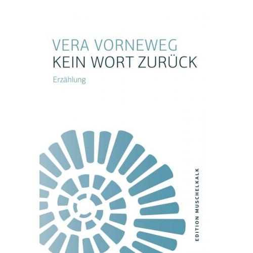 Vera Vorneweg - Kein Wort zurück