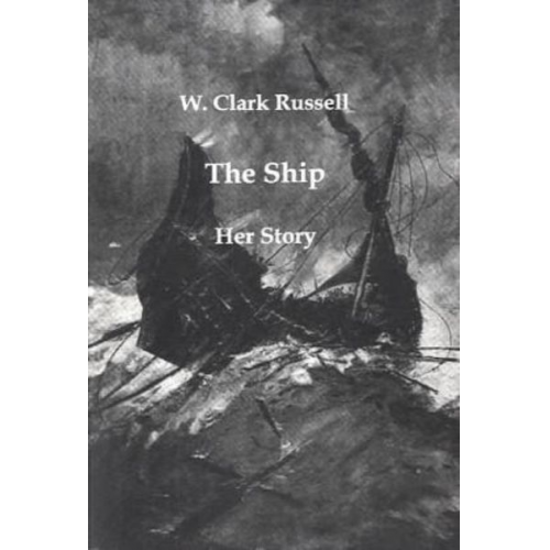 William Clark Russell - The Ship
