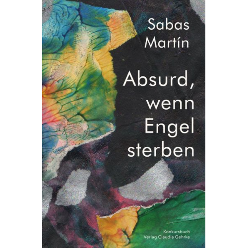 Sabas Martín - Absurd, wenn Engel sterben