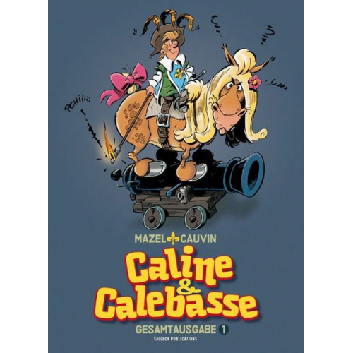 Raoul Cauvin Luc Mazel - Caline & Calebasse