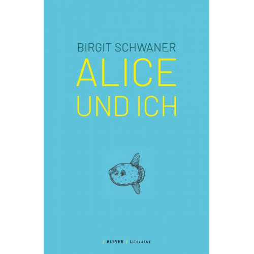 Birgit Schwaner - Alice und ich