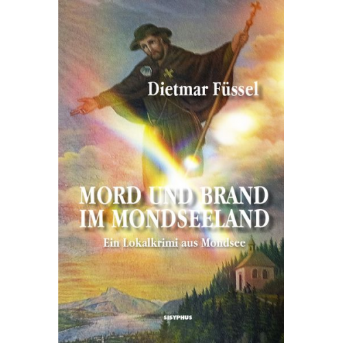 Dietmar Füssel - Mord und Brand im Mondseeland