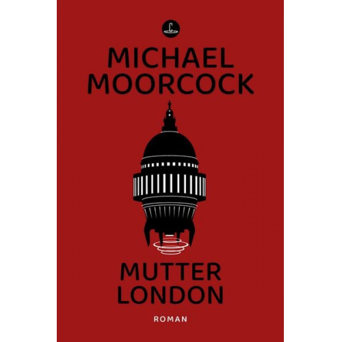 Michael Moorcock - Mutter London