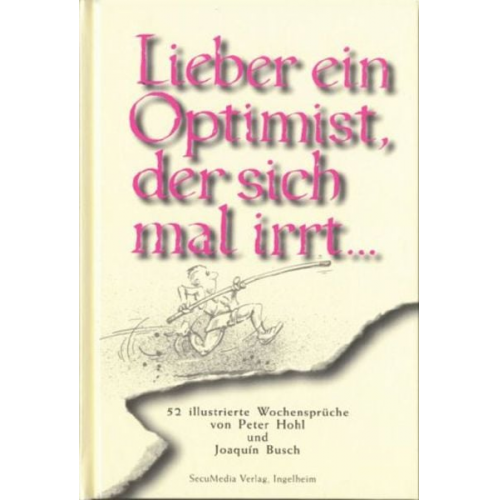 Peter Hohl - Lieber ein Optimist, der sich mal irrt...