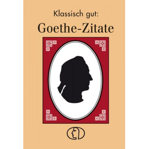 Christel Foerster - Klassisch gut: Goethe-Zitate