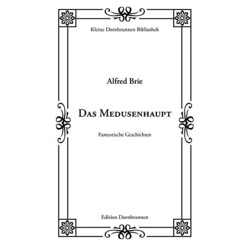 Alfred Brie - Das Medusenhaupt