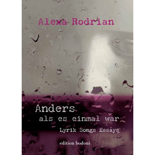 Alexa Rodrian - Anders als es einmal war