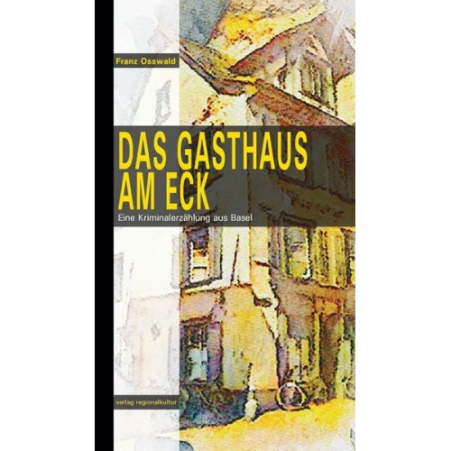 Franz Osswald - Das Gasthaus am Eck