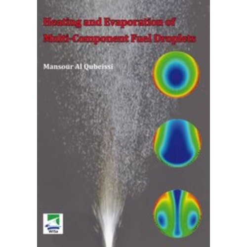 Mansour Al Qubeissi - Heating and Evaporation of Multi-Component Fuel Droplets.