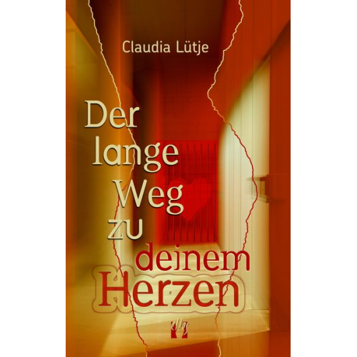 Claudia Lütje - Der lange Weg zu deinem Herzen