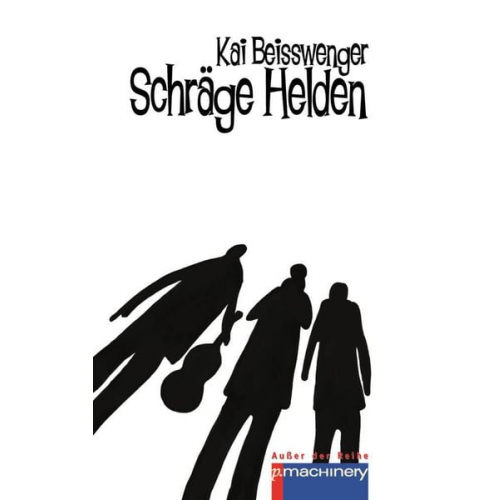 Kai Beisswenger - Schräge Helden