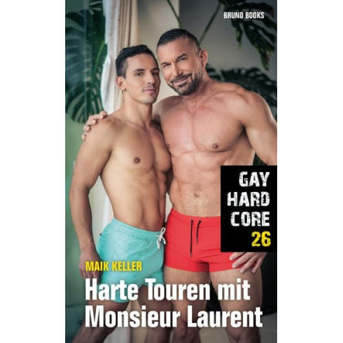 Maik Keller - Gay Hardcore 26: Harte Touren mit Monsieur Laurent