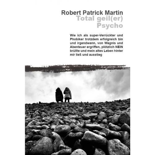 Robert Patrick Martin - Total geil(er) Psycho!