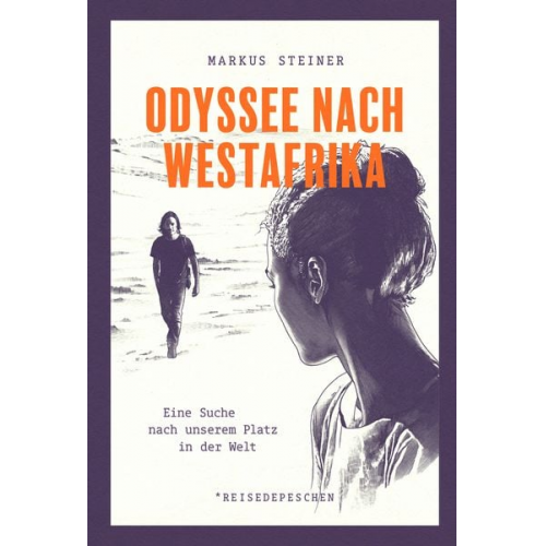 Markus Steiner - Odyssee nach Westafrika