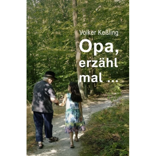 Volker Kessling - Opa, erzähl mal ...