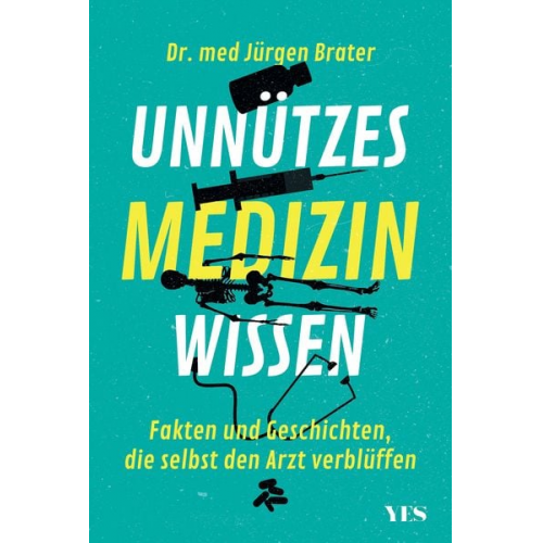 Jürgen Brater - Unnützes Medizinwissen