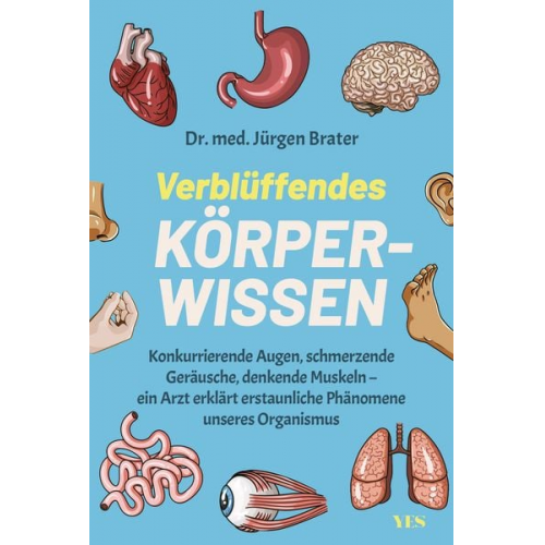 med. Jürgen Brater - Verblüffendes Körperwissen