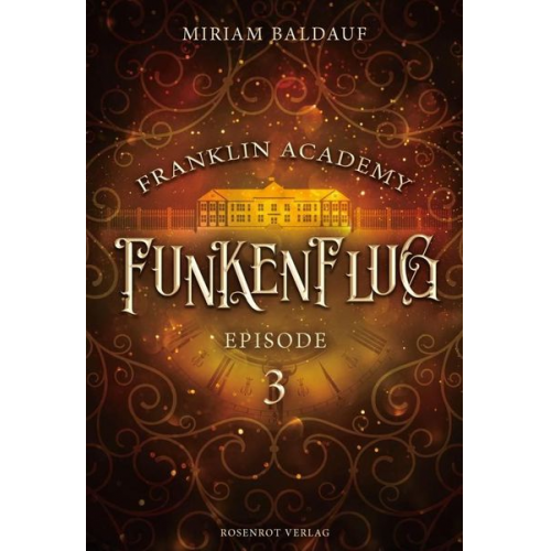 Miriam Baldauf - Franklin Academy, Episode 3 - Funkenflug