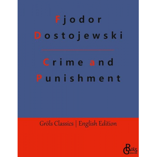 Fjodor M. Dostojewski - Crime and Punishment