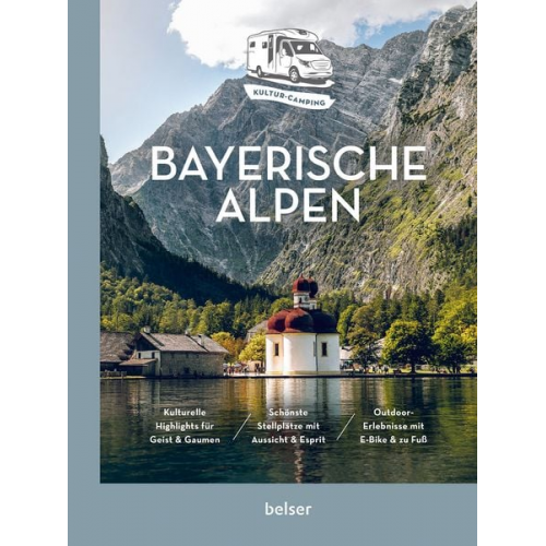 Ulrich Frantz - Kultur-Camping mit dem Wohnmobil. Bayerische Alpen