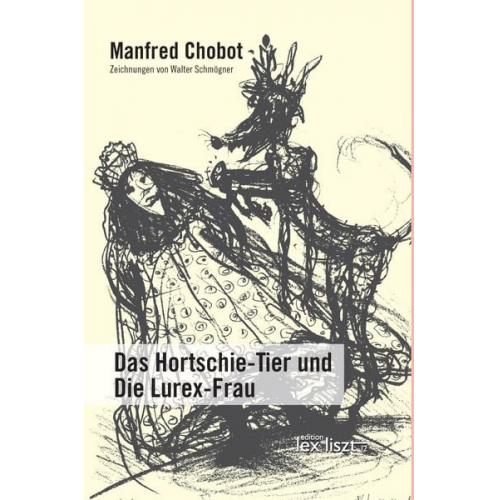 Manfred Chobot - Das Hortschie-Tier und Die Lurex-Frau