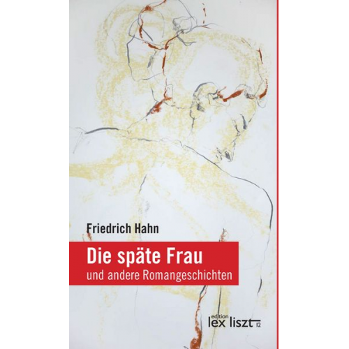 Hahn Friedrich - Die späte Frau