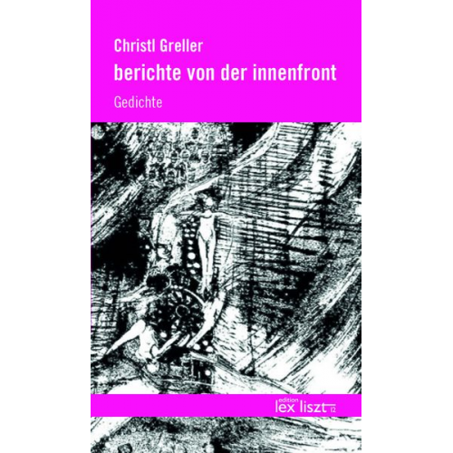 Christl Greller - Berichte von der innenfront