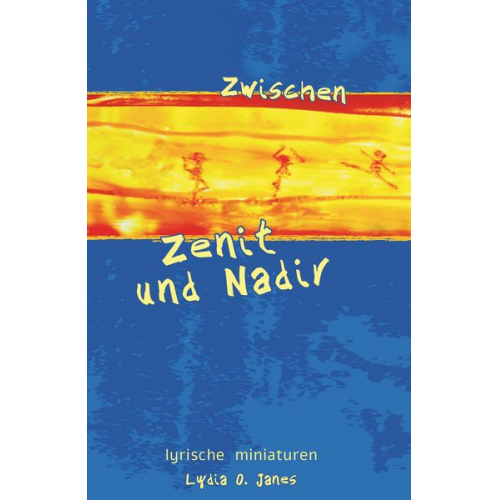 Lydia O. Janes - Zwischen Zenit und Nadir