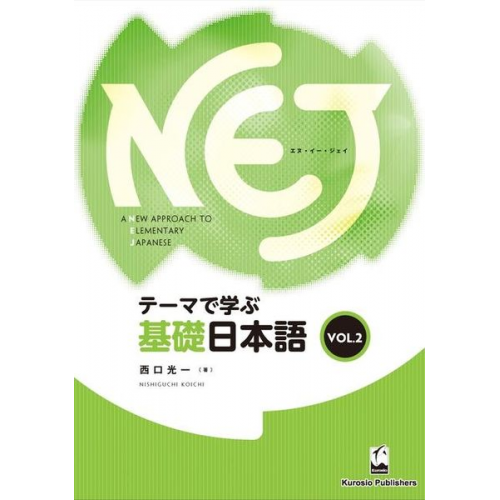 Koichi Nishiguchi - Nej: A New Approach to Elementary Japanese Vol. 2 (English)